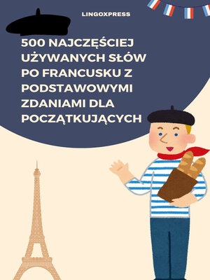 cover image of 500 Najczęściej Używanych Słów po Francusku z Podstawowymi Zdaniami dla Początkujących